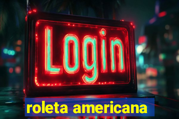 roleta americana